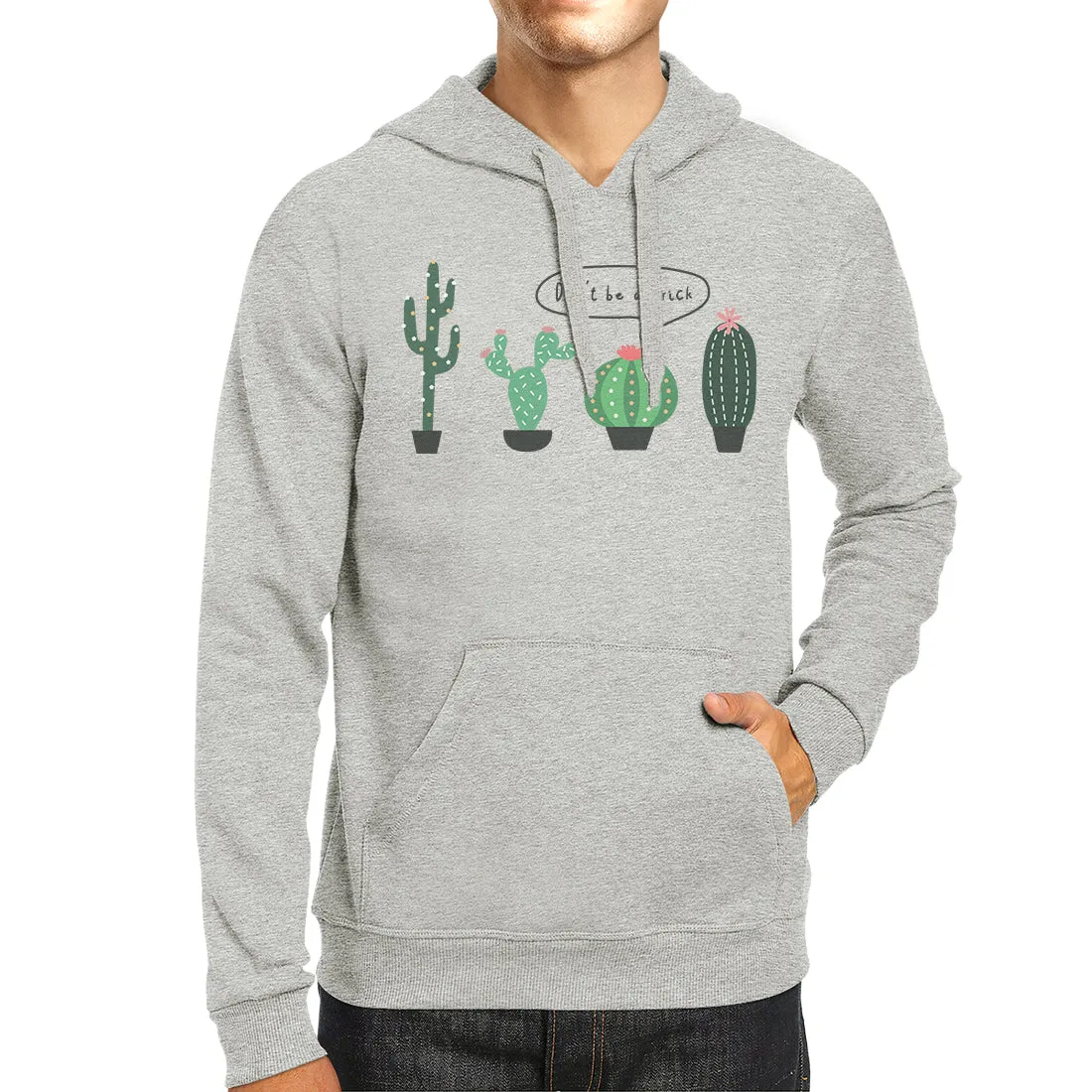 Don't Be a Prick Cactus Unisex Pullover Hoodie